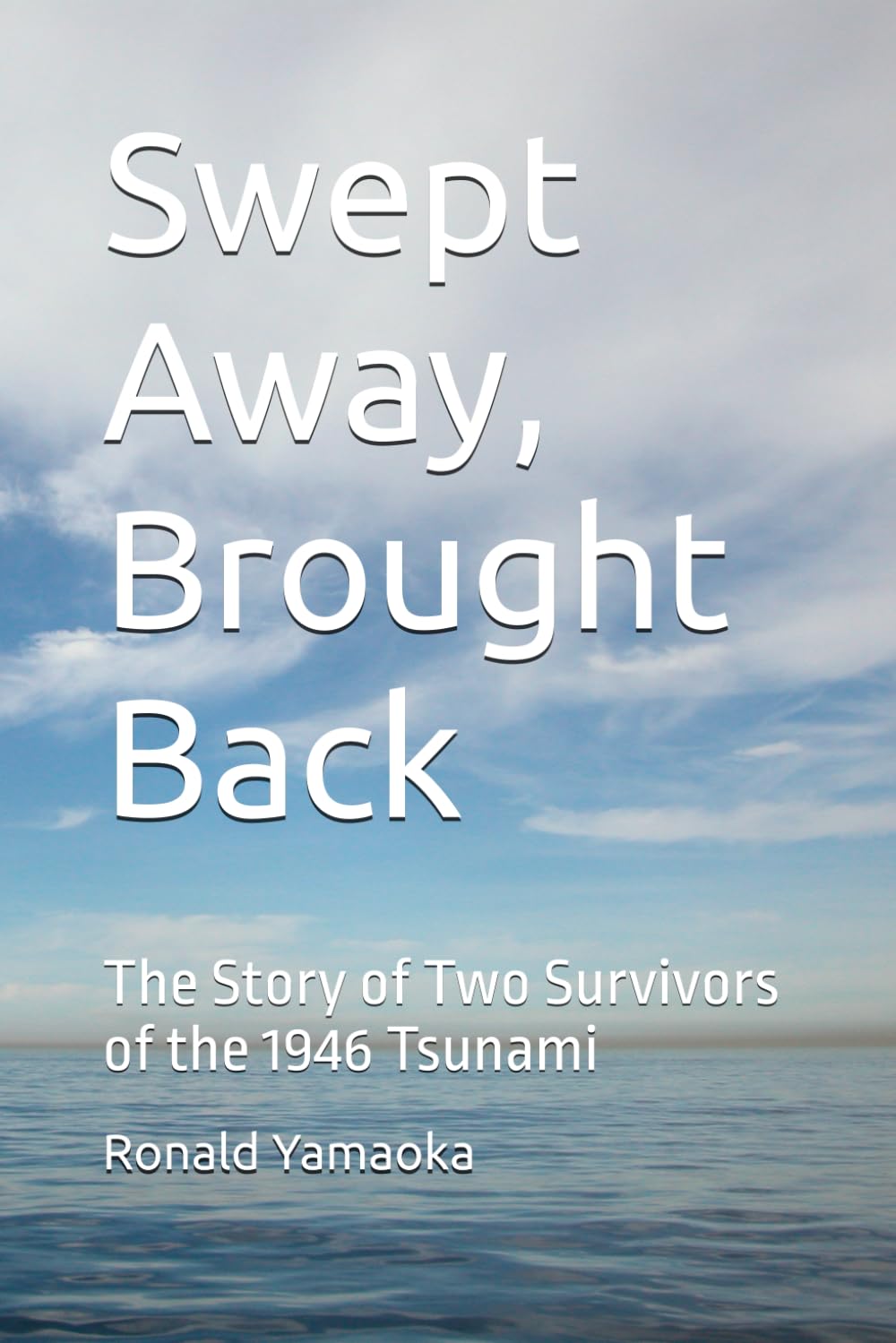 Swept Away, Brought Back: The Story of Two Survivors of the 1946 Tsunami
