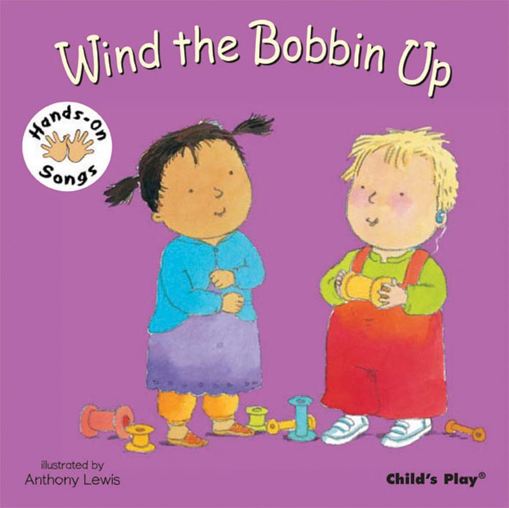 Wind the Bobbin Up: BSL (British Sign Language) by Anthony Lewis BOARD BOOK