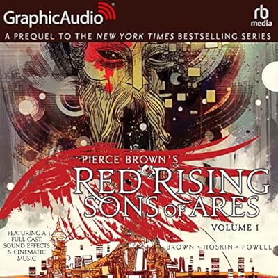 Red Rising: Sons Of Ares Volume 1 [Dramatized Adaptation]: Red Rising