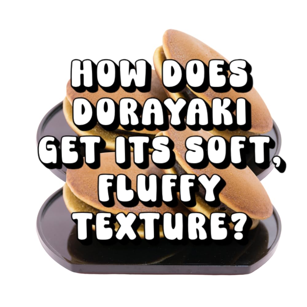 How Does Dorayaki Get Its Soft, Fluffy Texture?