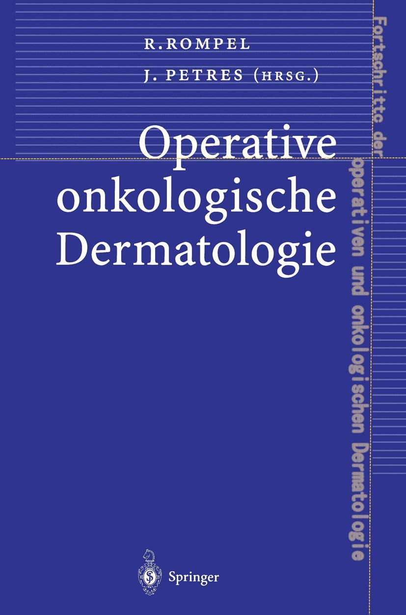 Operative onkologische Dermatologie: 15 (Fortschritte der operativen und onkologischen Dermatologie, 15)