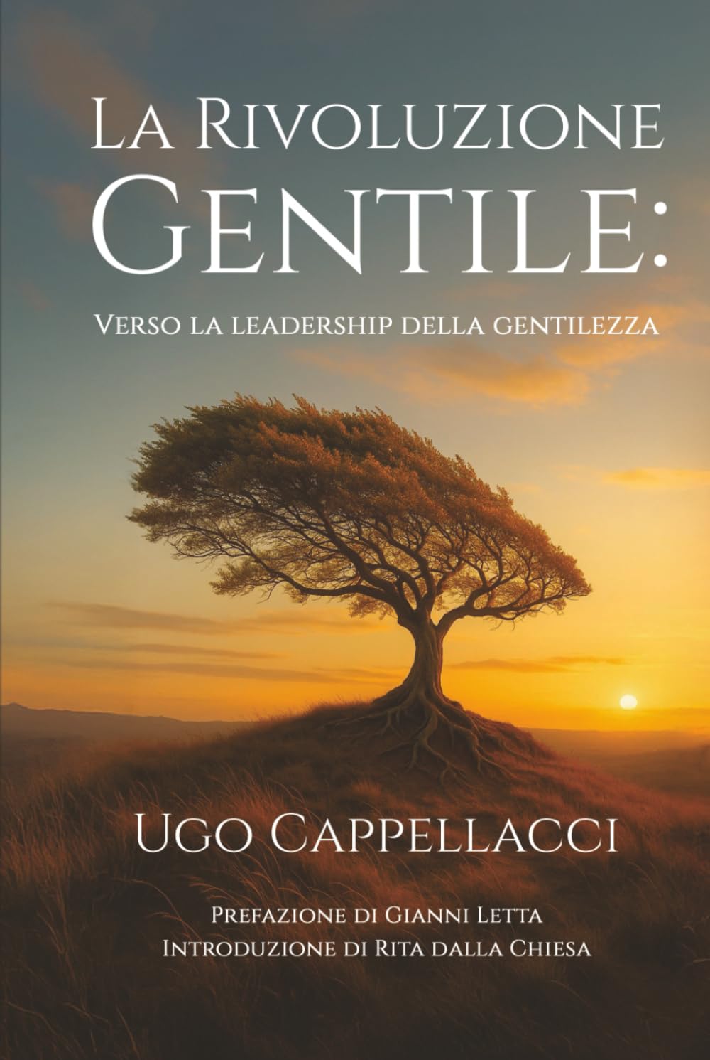 La rivoluzione gentile: Verso la leadership della gentilezza