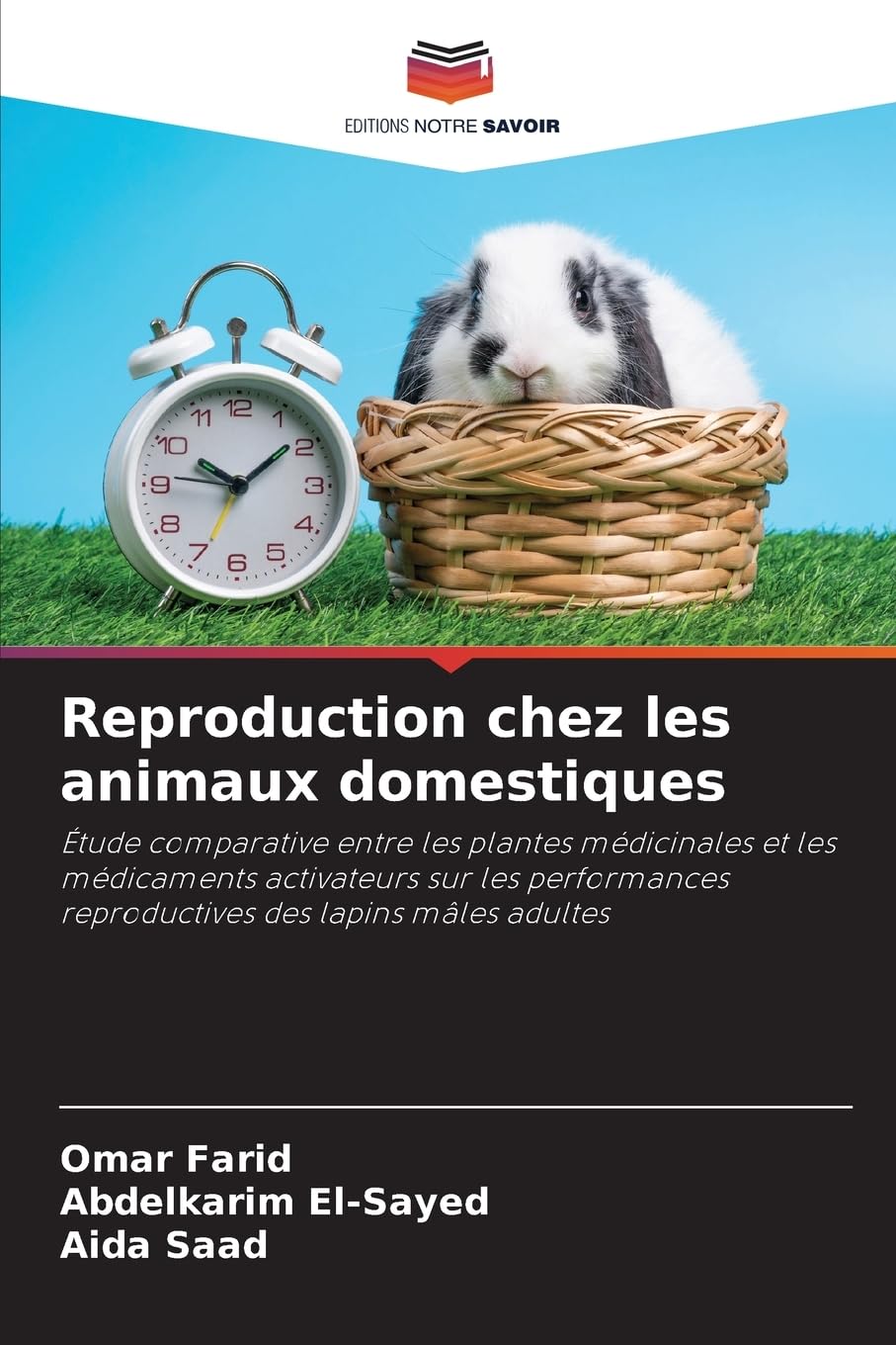 Reproduction chez les animaux domestiques: Étude comparative entre les plantes médicinales et les médicaments activateurs sur les performances reproductives des lapins mâles adultes