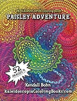 Paisley Adventure: A Kaleidoscopia Coloring Book (Volume 1) 1493721739 Book Cover
