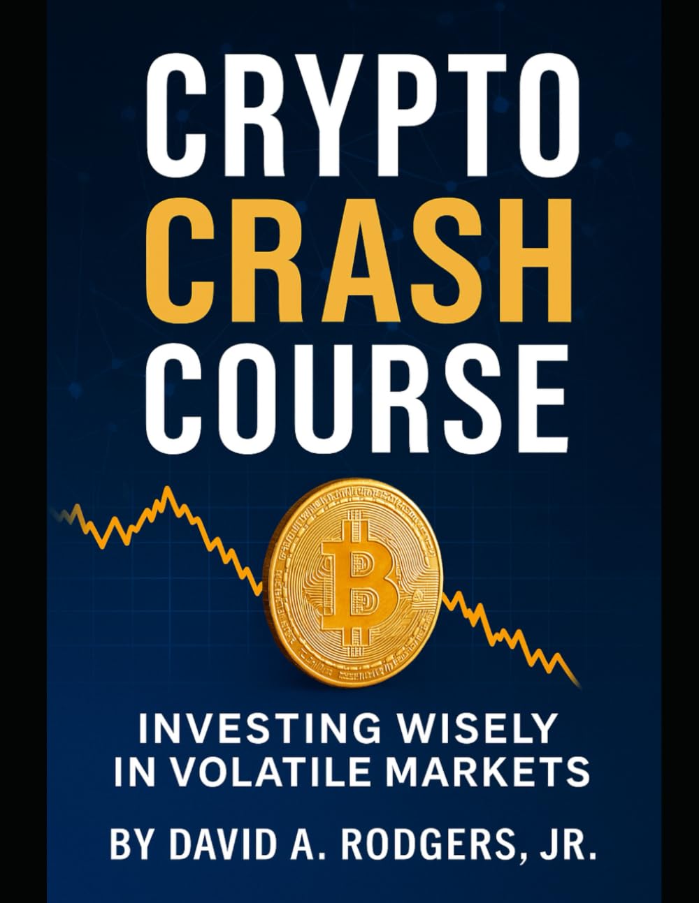 Crypto Crash Course: Investing Wisely in Volatile Markets (2026)