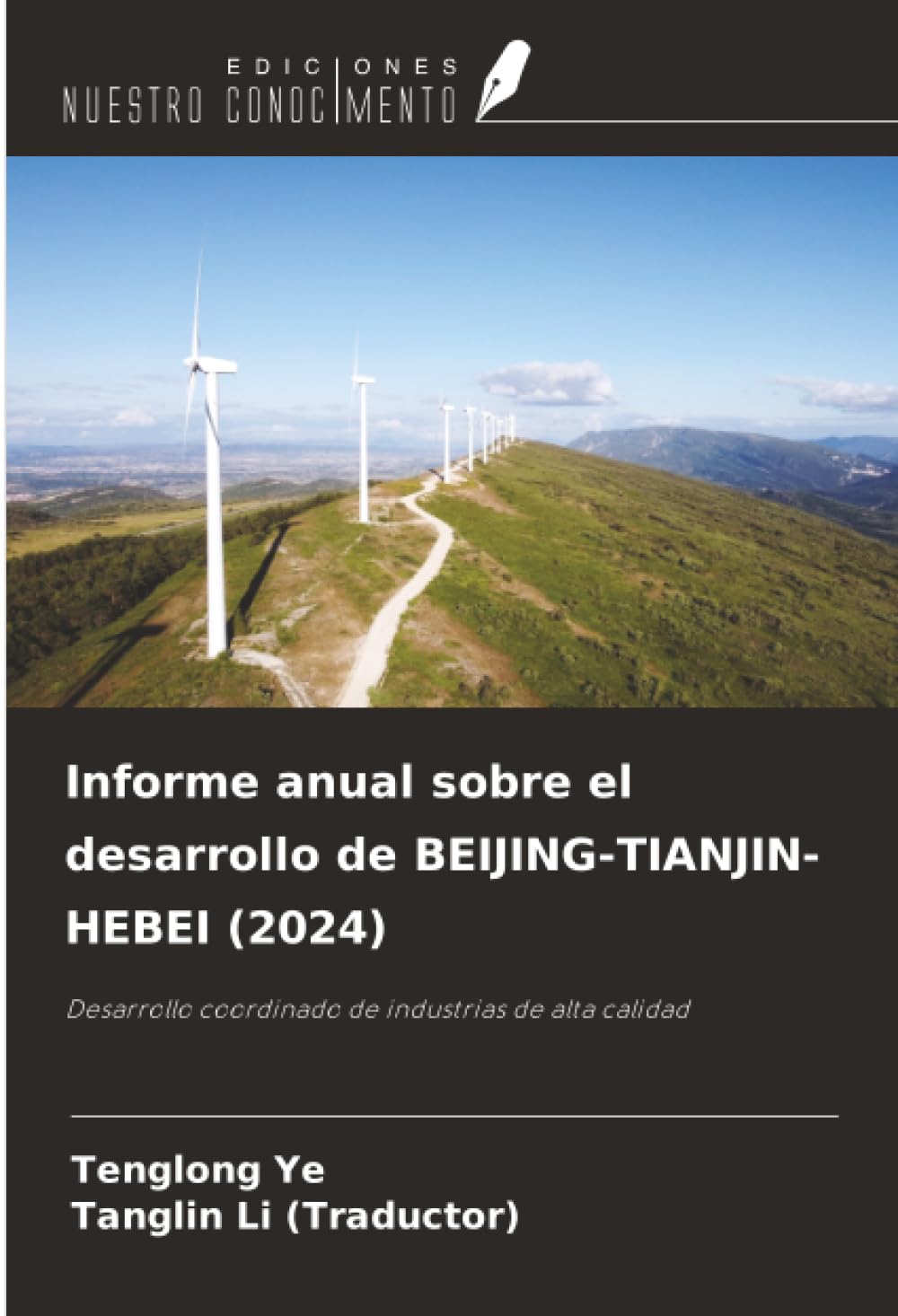 Informe anual sobre el desarrollo de BEIJING-TIANJIN-HEBEI (2024): Desarrollo coordinado de industrias de alta calidad