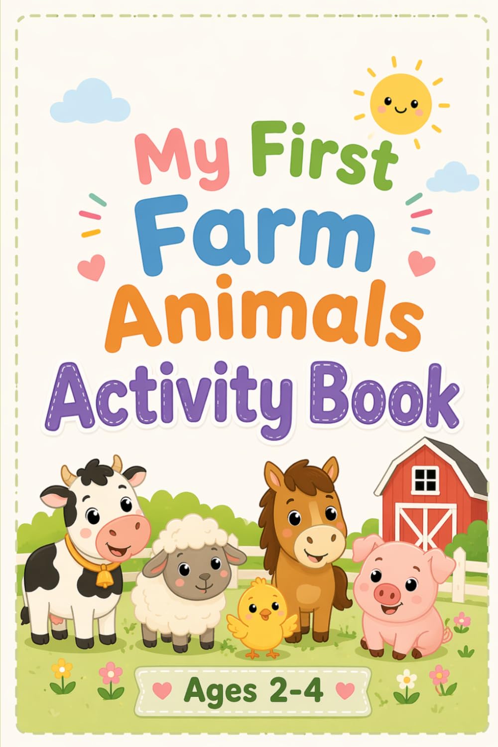 Activity Book for Toddlers 2–4 : My First Farm Animals: Coloring, Tracing, Counting