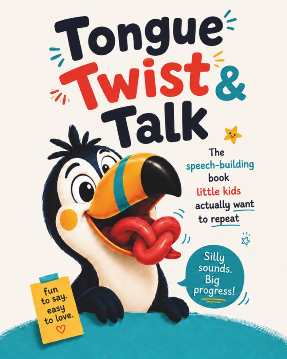 Tongue Twist & Talk: The speech-building book little kids actually want to repeat