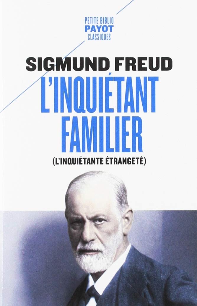 L'inquiétant familier - fermeture et bascule vers 9782228922692: (l'inquiétante étrangeté) (Petite Bibliothèque Payot)