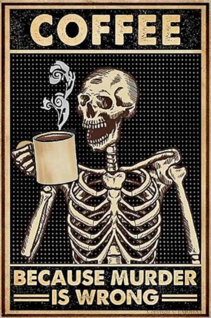 rayprint Coffee Skull Because Murder Is Wrong Poster Vintage Metal Tin Funny Signs For Bar Kitchen Club Coffee Shop Home Wall Decor Art Poster 8x12 Inch