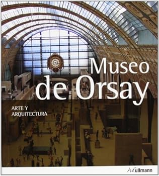 Arte y Arquitectura. Museo de Orsay