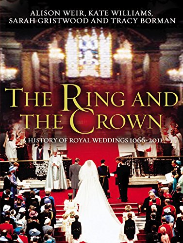 The Ring and the Crown: A History of Royal Weddings 1066–2011