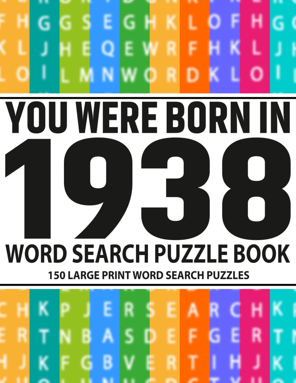 Born in 1938 Word Search Puzzle Book for Adults: Fun and Easy Large Print Word Search Puzzles with Solutions