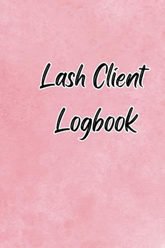 Lash Client Logbook: Customer Record Book for Eyelash and Eyebrow Artists. Organized with Index and Numbered Pages. Enough pages for 100 Clients.