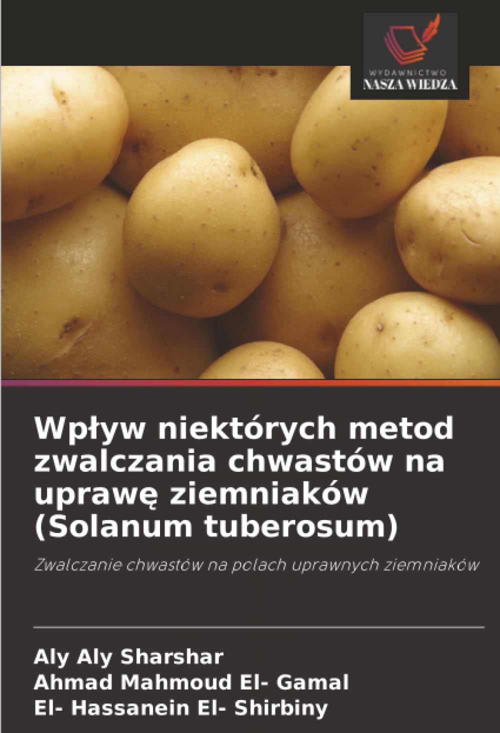 Wp¿yw niektórych metod zwalczania chwastów na upraw¿ ziemniaków (Solanum tuberosum): Zwalczanie chwastów na polach uprawnych ziemniaków