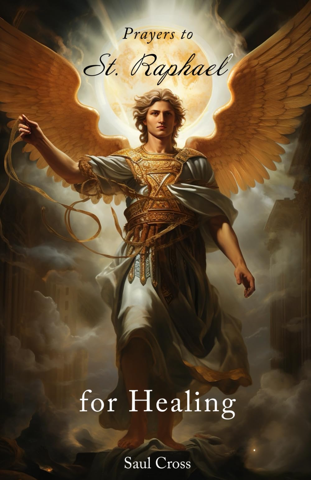 Prayers to St. Raphael for Healing