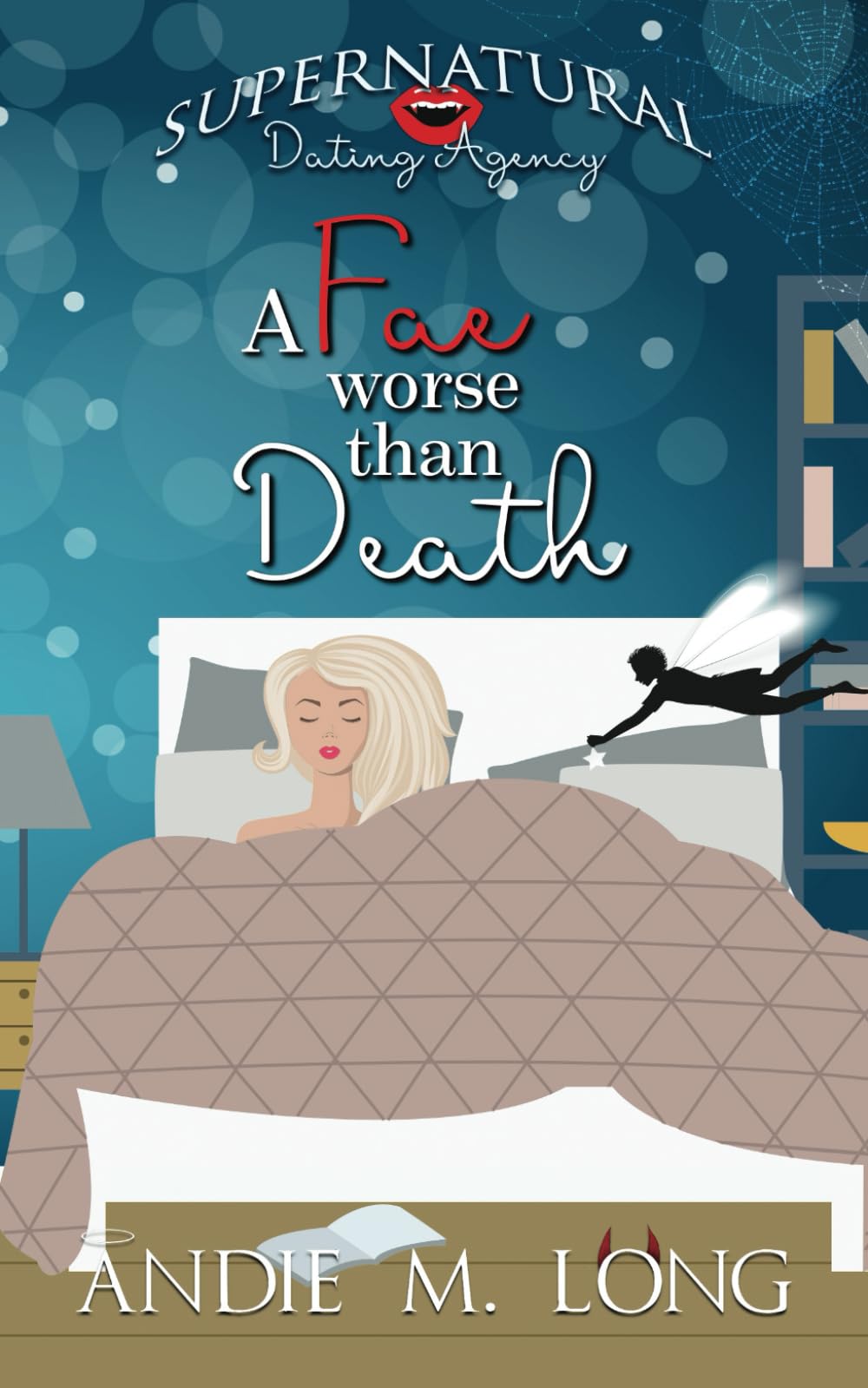 A Fae worse than Death: A paranormal romantic comedy (Supernatural Dating Agency)