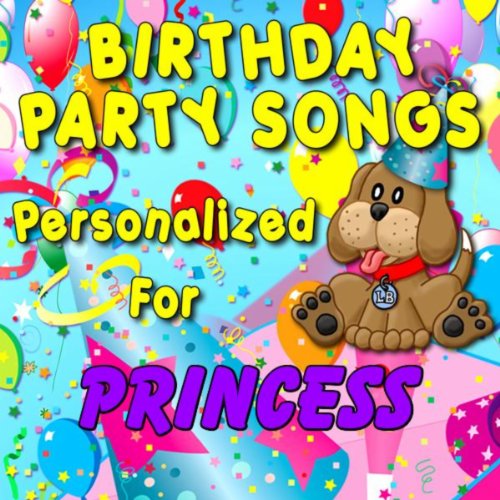 Play Birthday Party Songs Personalized For Princess by Personalized