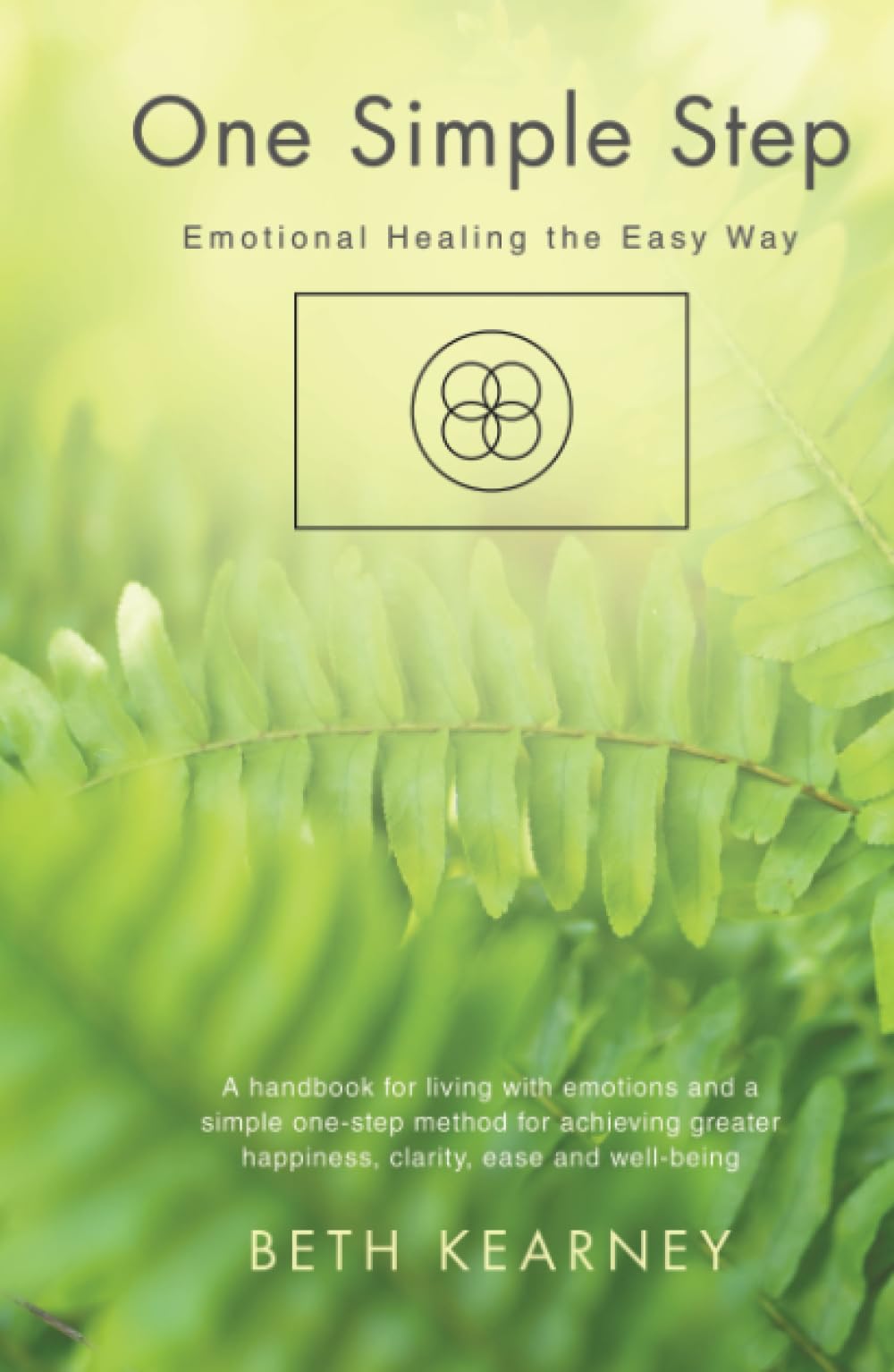 One Simple Step: Emotional Healing the Easy Way