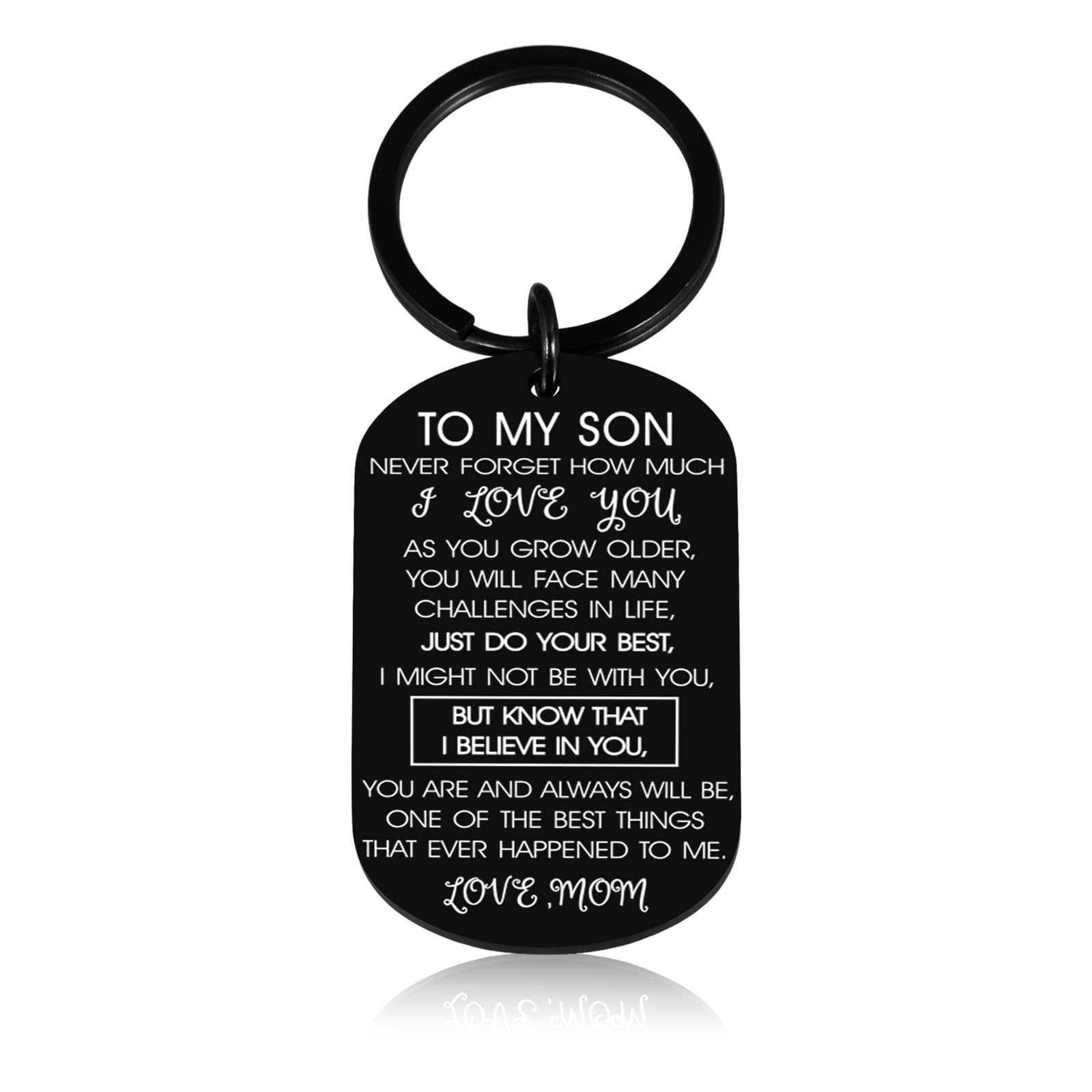 Son Gifts from Mom To My Son Keychain from Mom I Love You Gifts for Him Men Inspirational Quote Engraved Pendent Dog Tags Present for Birthday Graduation Christmas Anniversary