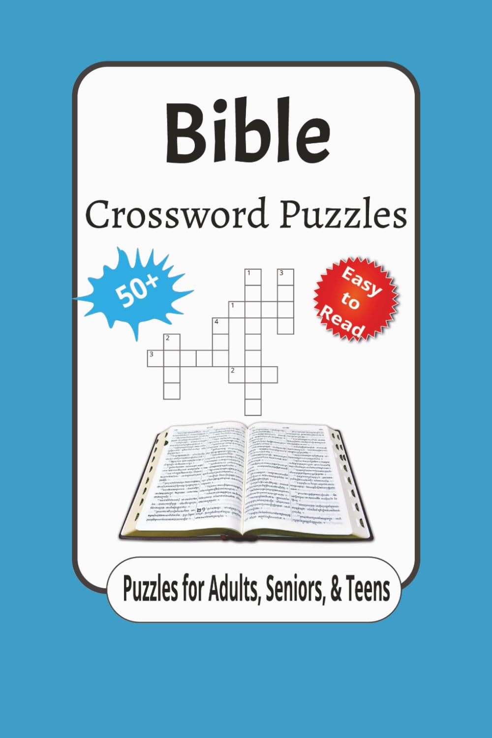 Bible Crossword Puzzles: Crossword Puzzles with Easy to Read Print about Bible, Christian, Faith and More | 6x9 inches, 120 pages | 50+ Puzzles ... ... Growth, Bible Lovers and Faith Builders