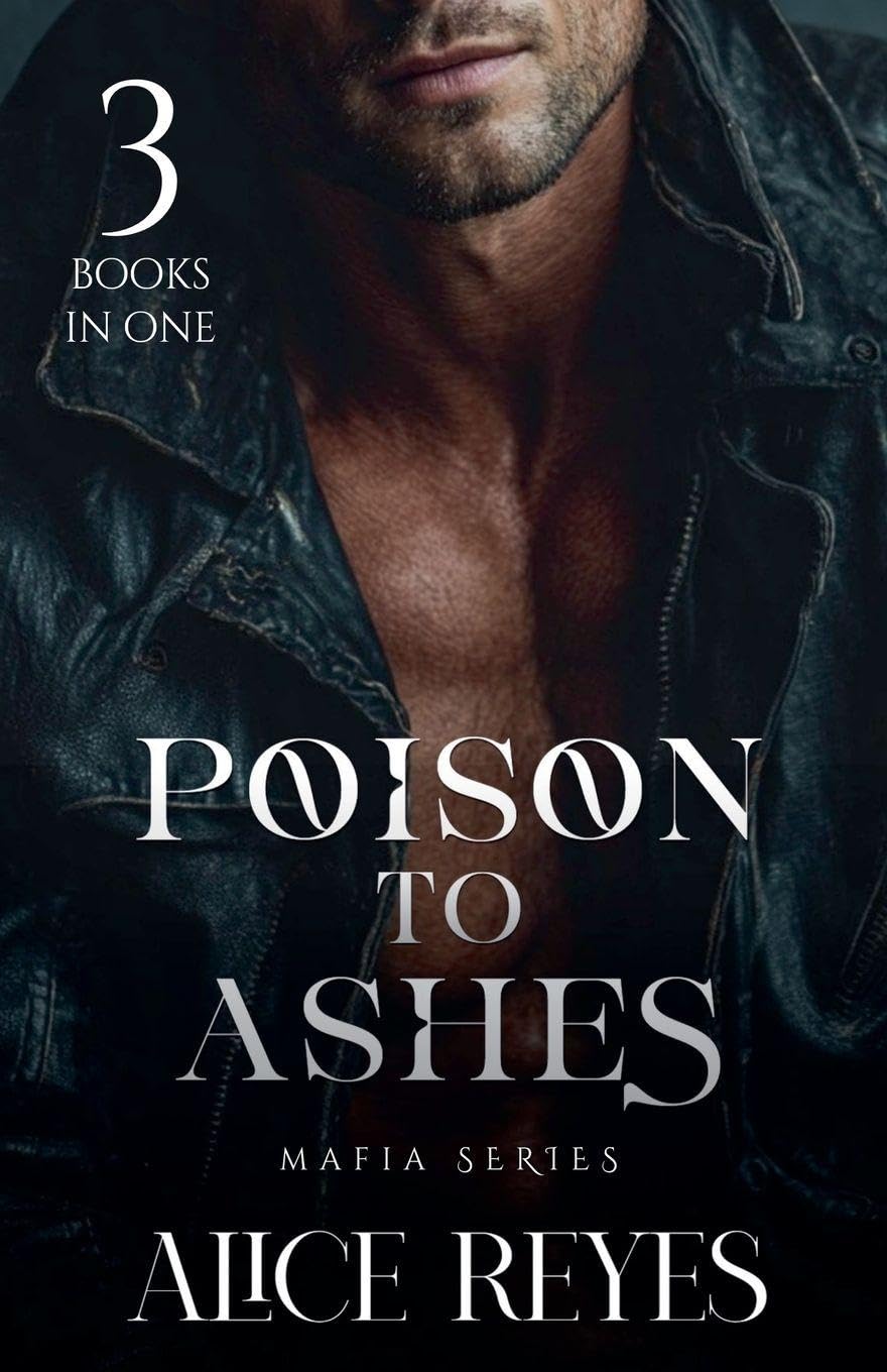 Poison to Ashes Mafia Series: 3 Books in One: 0