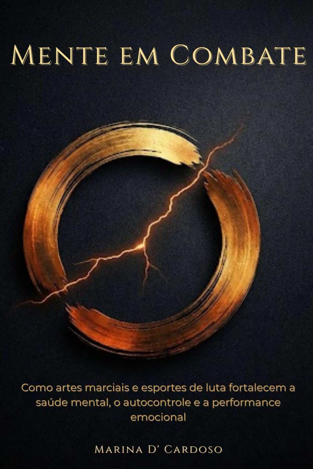 Mente em Combate: Como artes marciais e esportes de luta fortalecem a saúde mental, o autocontrole e a performance emocional
