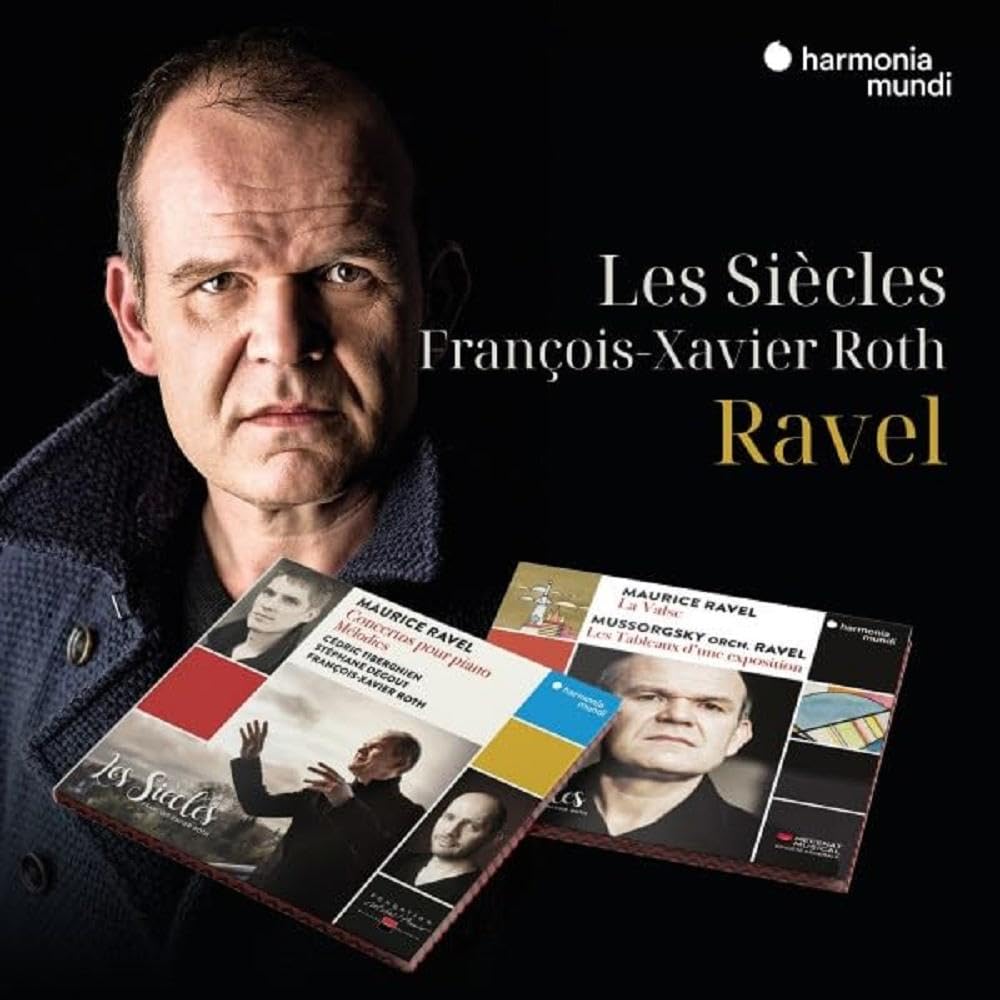 Les Siècles/François-Xavier Roth: Ravel