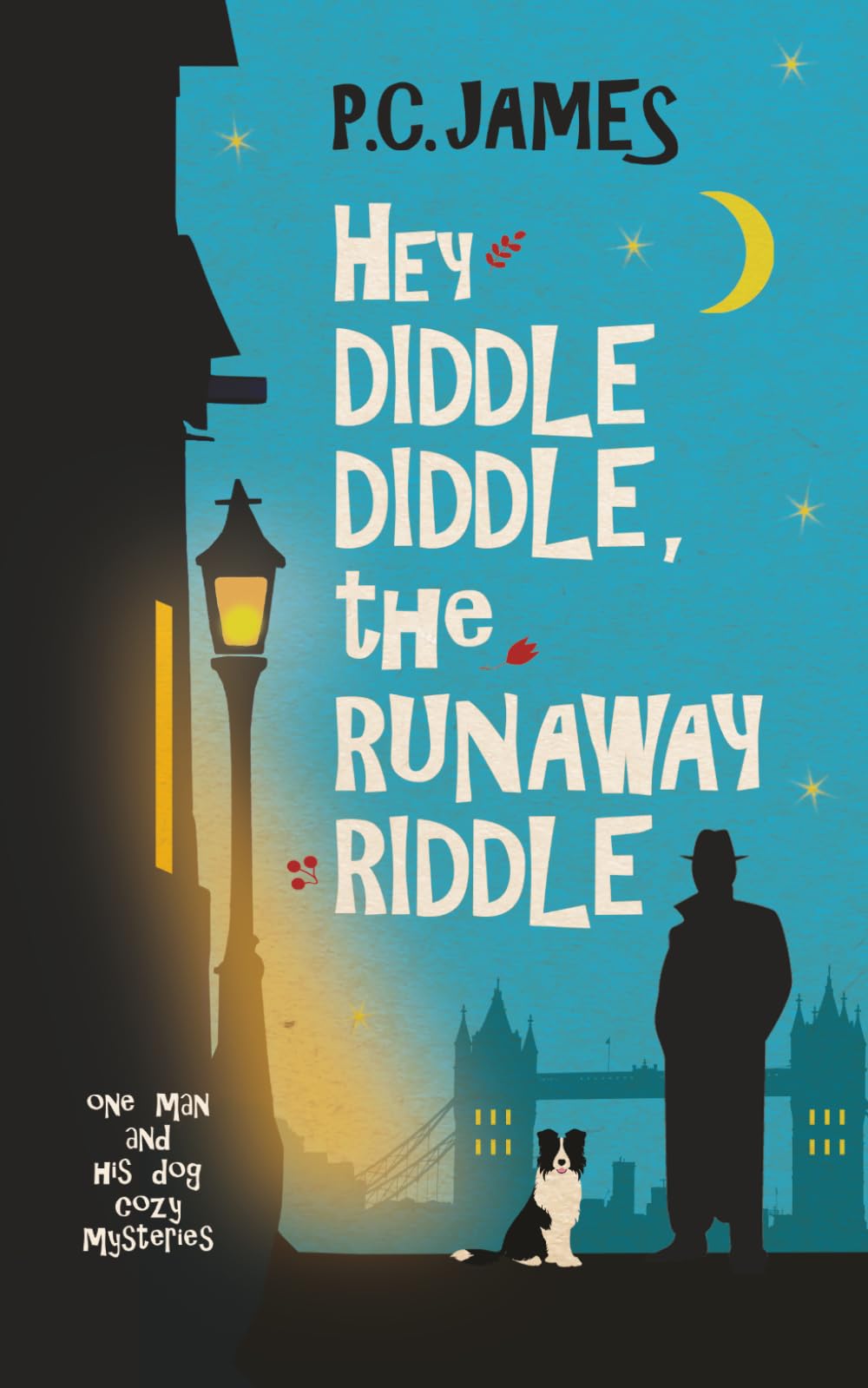 Hey Diddle Diddle, the Runaway Riddle: A Retired Sleuth and Dog Historical Cozy Mystery (One Man and His Dog Cozy Mysteries)