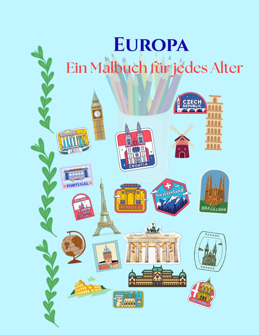 Europa – Ein Malbuch für jedes Alter: 50 Länder zum Kennenlernen und Ausmalen