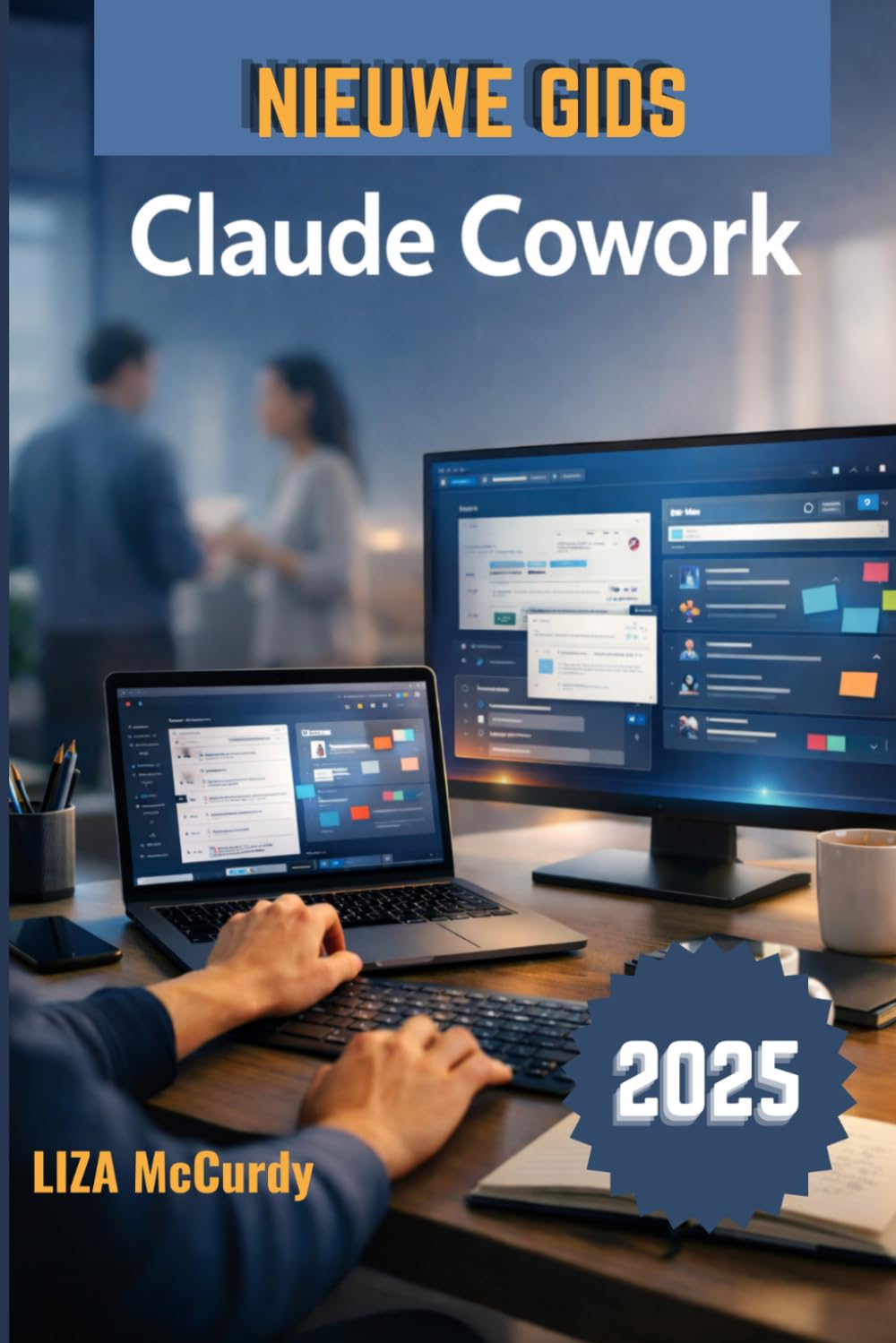 Claude Cowork Gebruikershandleiding 2026: Een eenvoudige handleiding voor slimme samenwerking, betere workflows en hoge resultaten met moderne AI-tools.