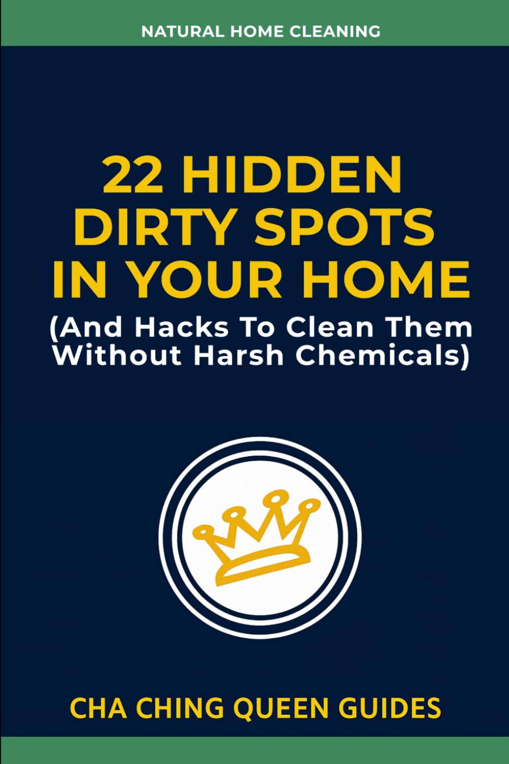 22 Hidden Dirty Spots in Your Home: Natural Cleaning Hacks Using Household Ingredients Instead of Harsh Chemicals (Natural Home Cleaning)