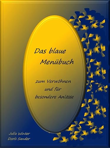 Das blaue Menübuch – zum Verwöhnen und für besondere Anlässe