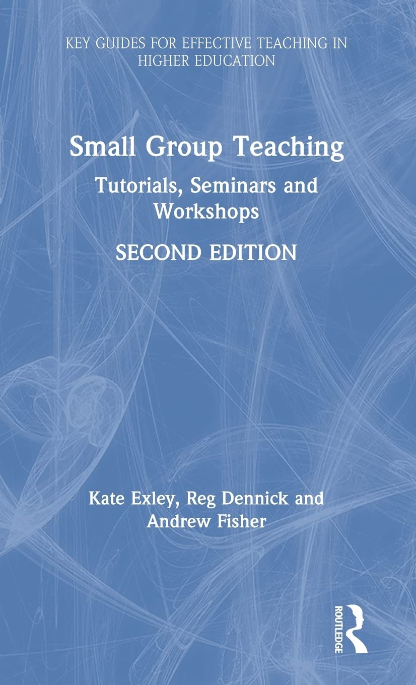 Small Group Teaching: Tutorials, Seminars and Workshops