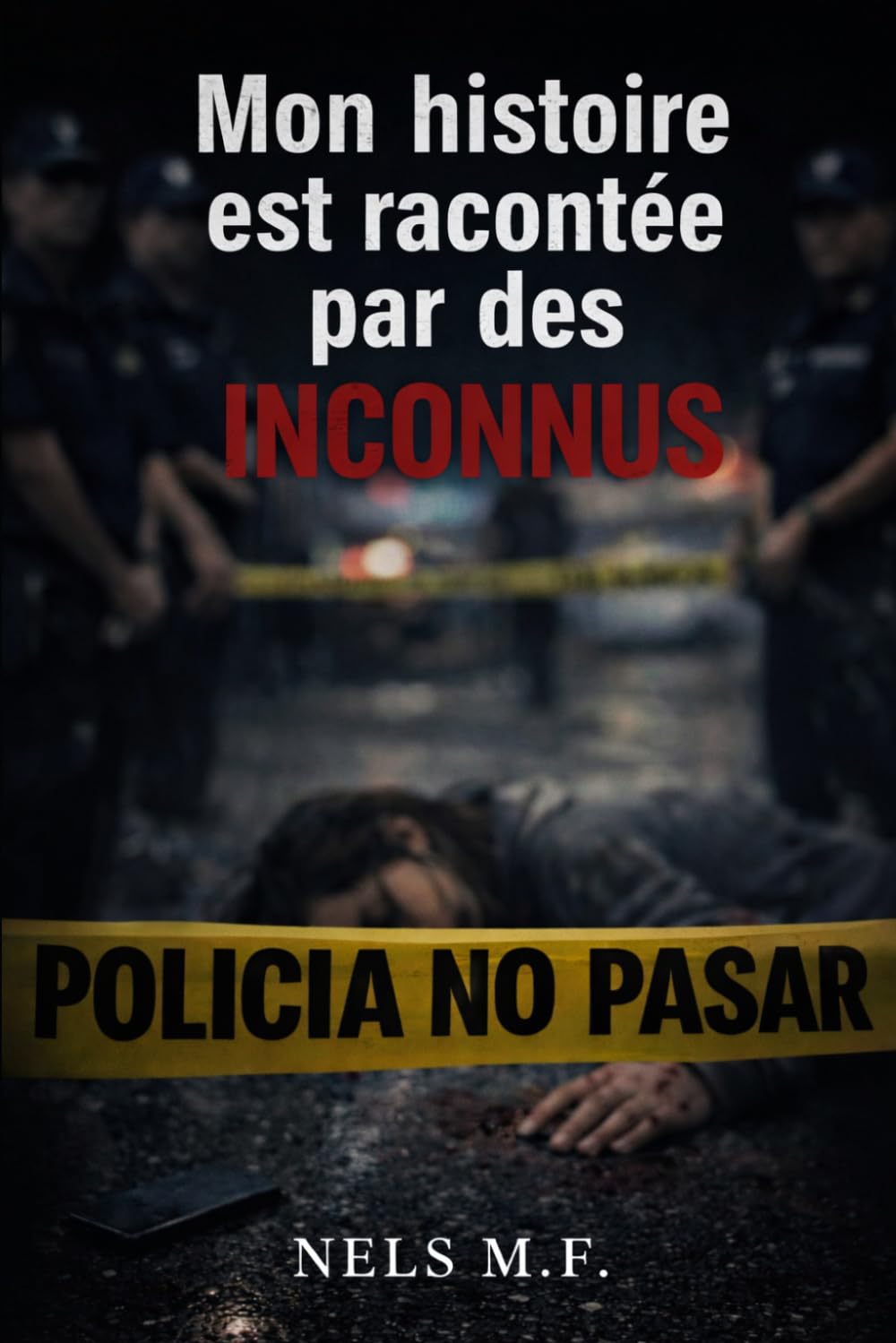 Mon histoire est racontée par des inconnus