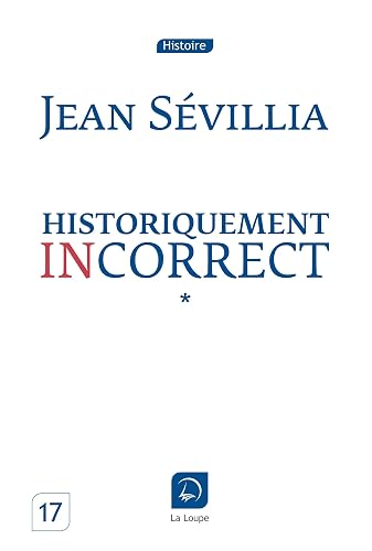 Historiquement incorrect (Vol 1)