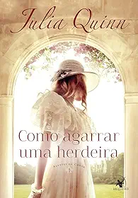 Como agarrar uma herdeira (Agentes da Coroa – Livro 1)