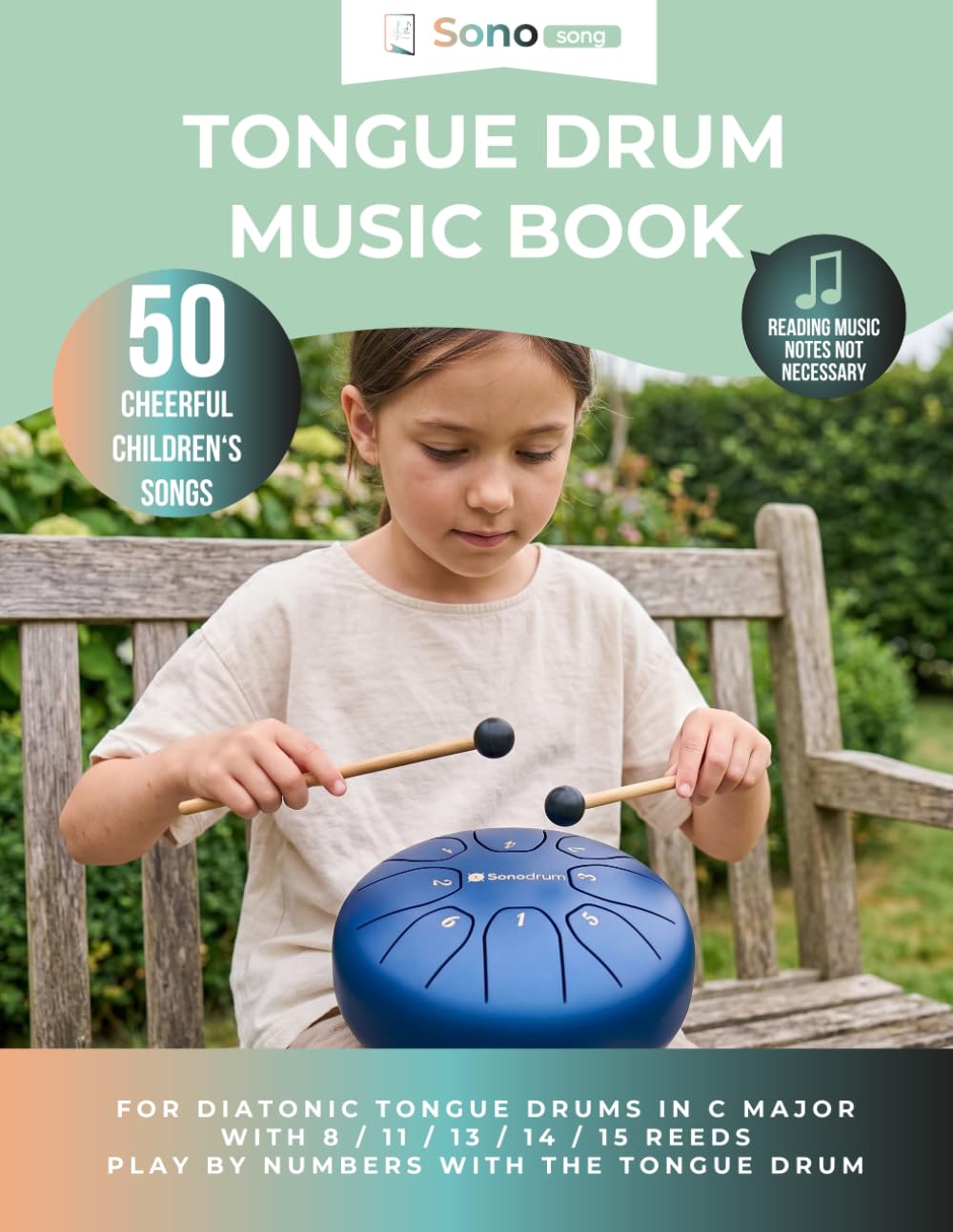 Tongue Drum Music Book - 50 Cheerful Children's Songs: No Music Reading Required - 50 Children's Songs to Play by Number | For Diatonic Steel Tongue Drums in C Major
