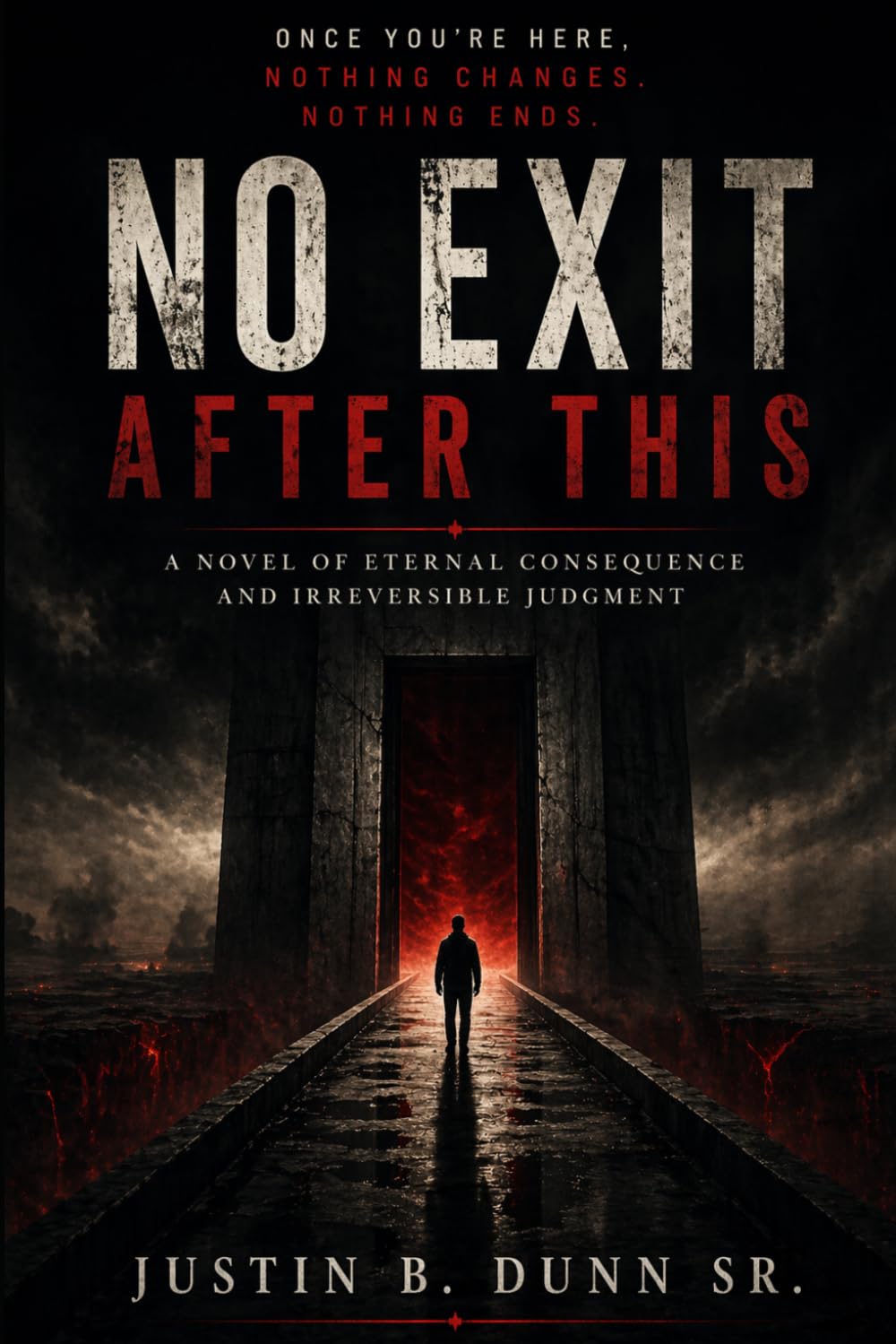 No Exit After This: A Novel of External Consequence and Irreversible Judgment