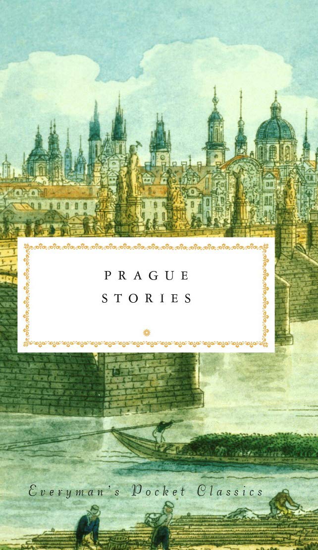 Prague Stories: Richard Bassett (Everyman's Library POCKET CLASSICS)