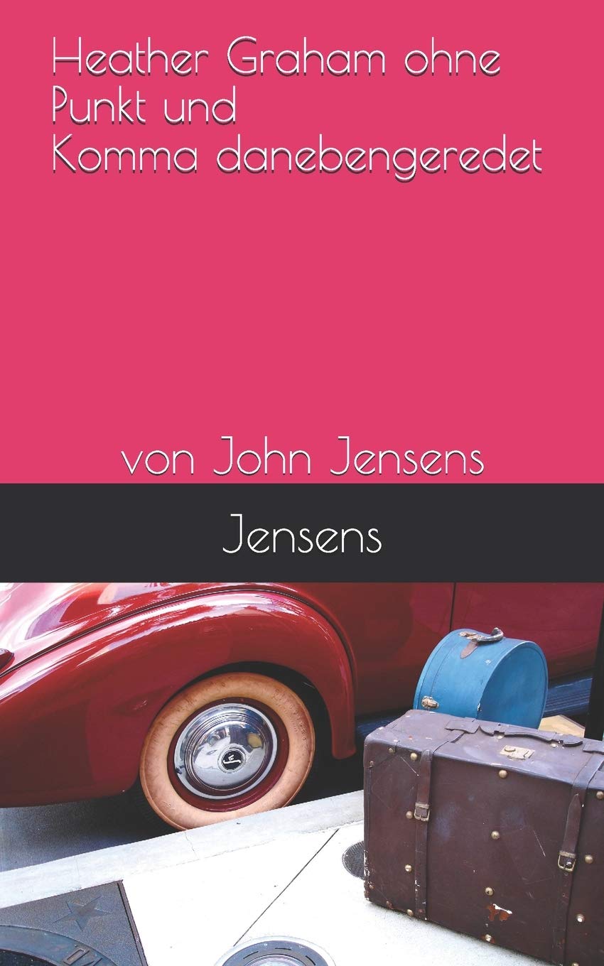Heather Graham ohne Punkt und Komma, danebengeredet: von John Jensens