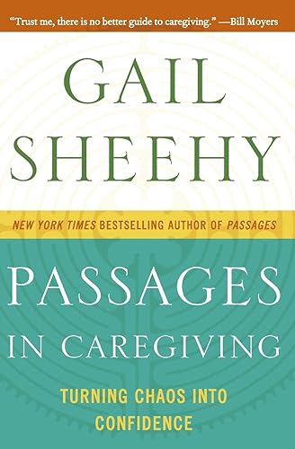 Passages in Caregiving: Turning Chaos into Confidence
