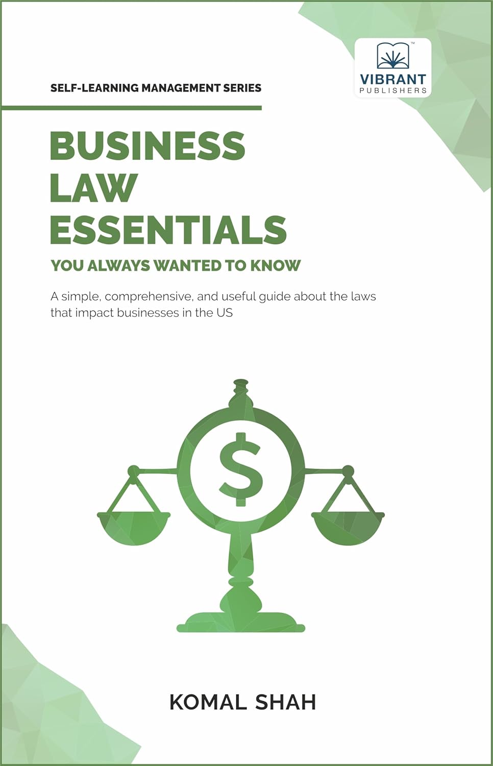 Business Law Essentials You Always Wanted To Know: A Practical Guide to Contract Law, Intellectual Property, Employment, Taxation, and Data Protection (Self-Learning Management Series) Business Law Essentials You Always Wanted To Know: A Practical Guide to Contract Law, Intellectual Property, Employment, Taxation, and Data Protection (Self-Learning Management Series)
