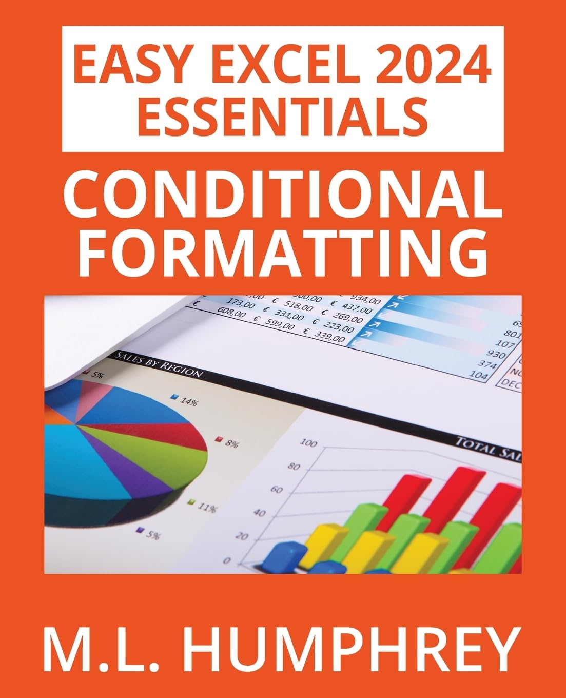 Excel 2024 Conditional Formatting: 2 (Easy Excel 2024 Essentials)