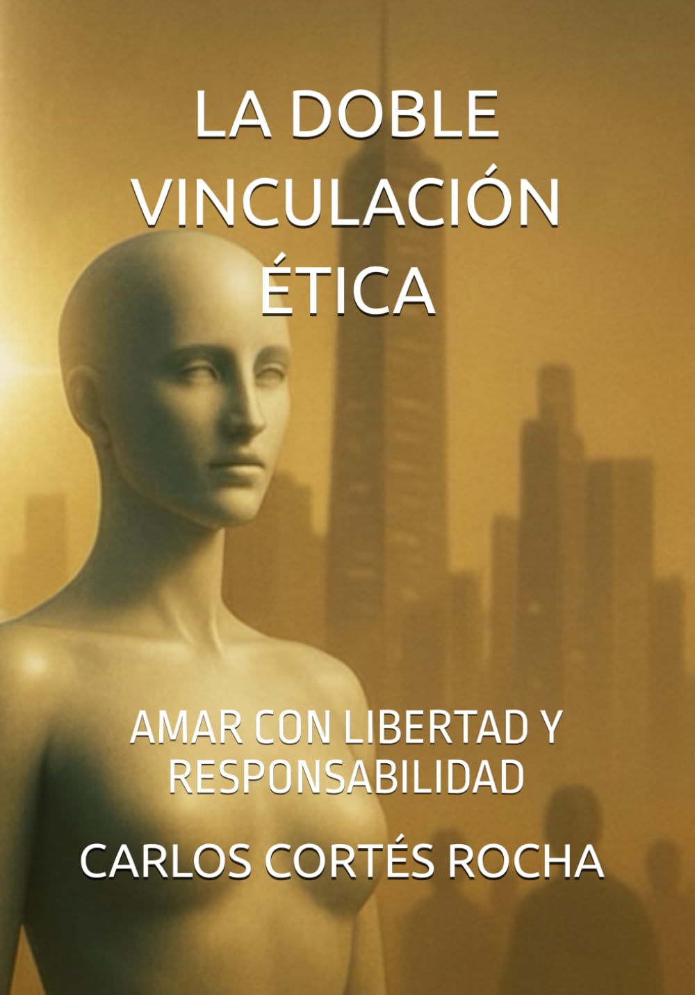LA DOBLE VINCULACIÓN ÉTICA: AMAR CON LIBERTAD Y RESPONSABILIDAD