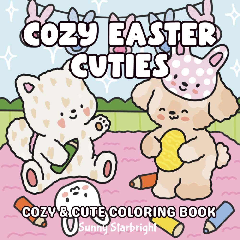 Cozy Easter Cuties: Cute & Cozy Easter Coloring Book for Kids, Teens & Adults | Bold & Easy Spring Animals (Cozy Easter Coloring Series)