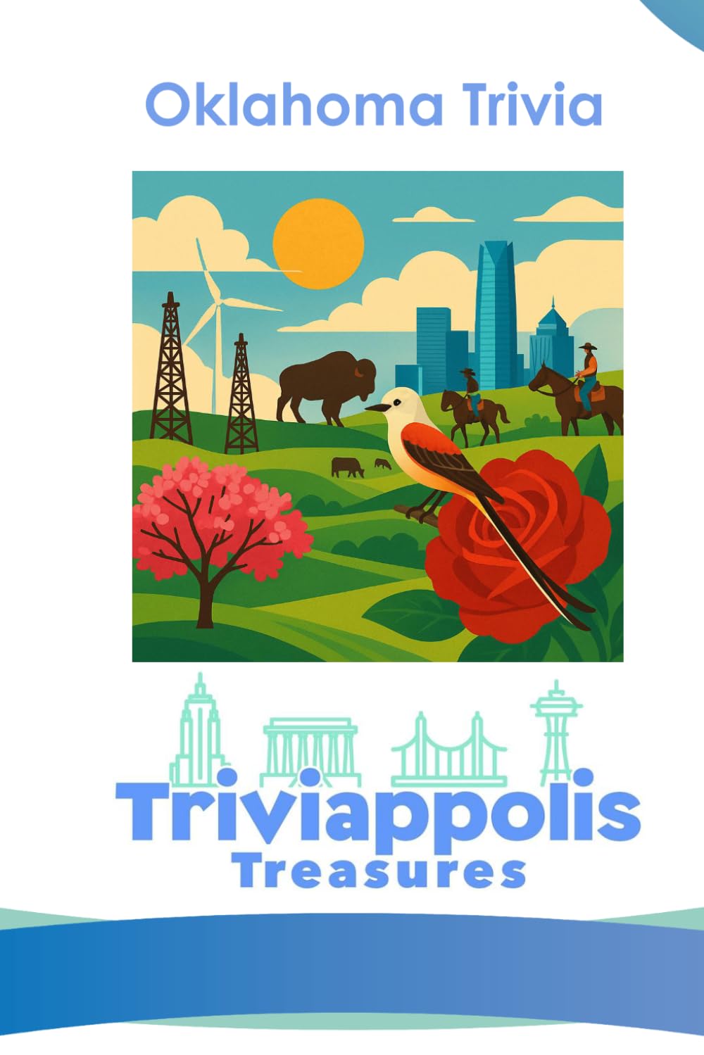 Triviappolis Treasures - Oklahoma: Oklahoma (Triviappolis Treasures - Travel with Trivia!)