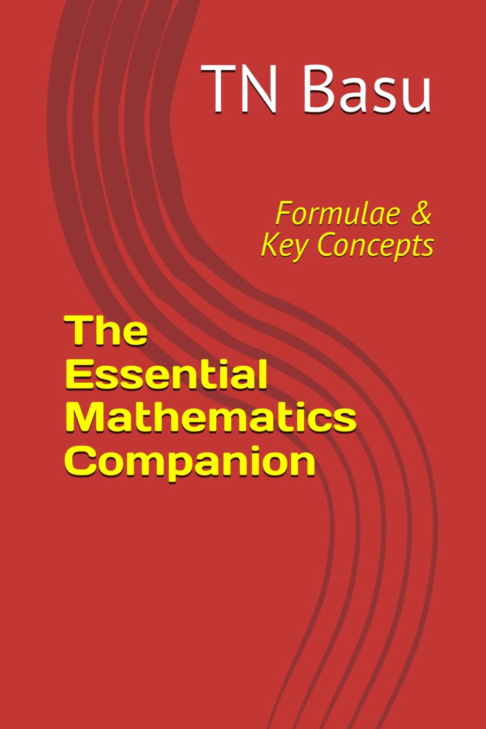 The Essential Mathematics Companion: Formulae & Key Concepts