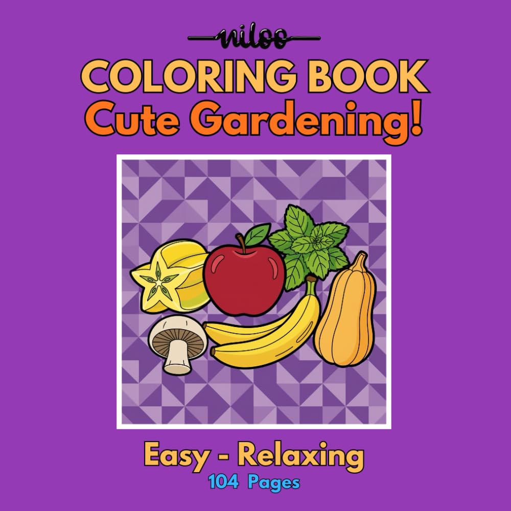 Cute Gardening!: A Simple and Cozy Fruits & Vegetables Coloring Book