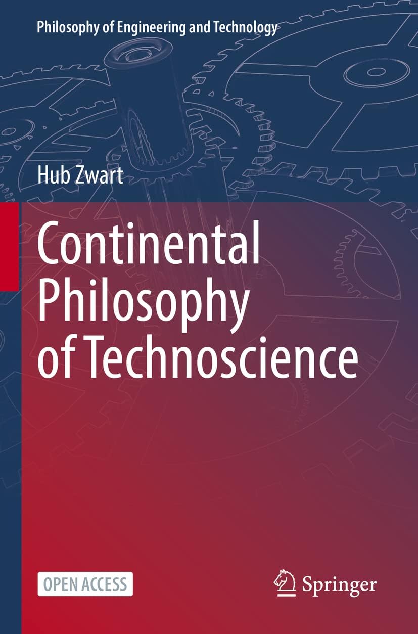 Continental Philosophy of Technoscience: 38
